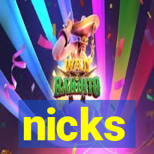 nicks