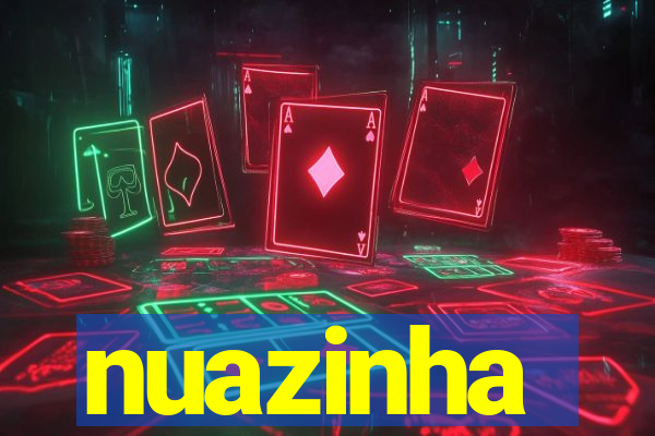 nuazinha