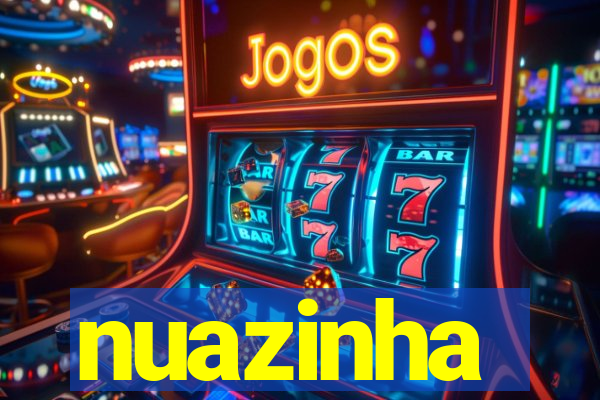 nuazinha