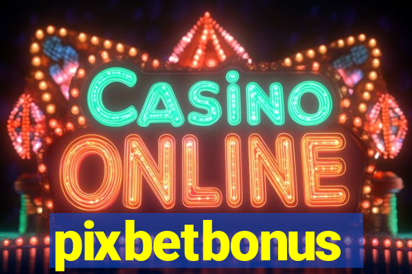 pixbetbonus