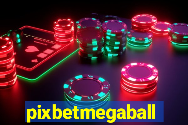 pixbetmegaball