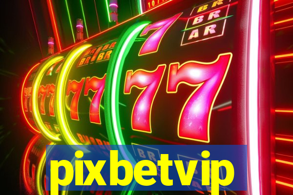 pixbetvip