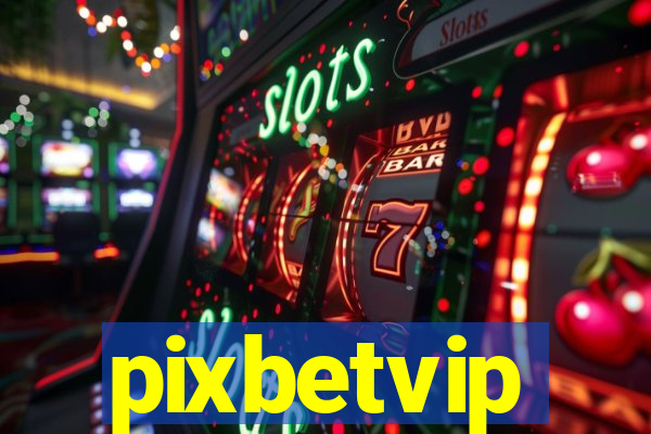 pixbetvip