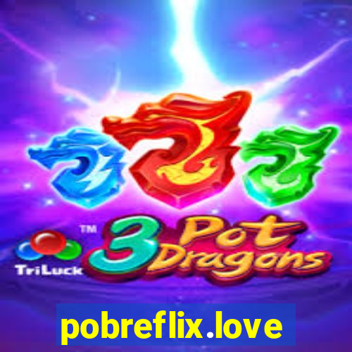 pobreflix.love