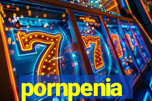 pornpenia