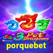 porquebet