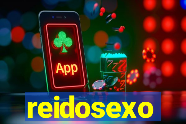 reidosexo