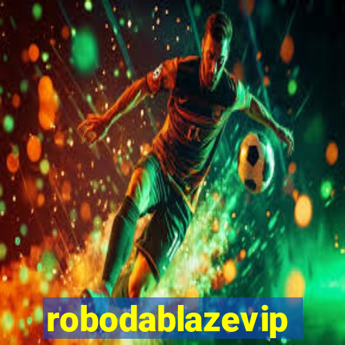 robodablazevip