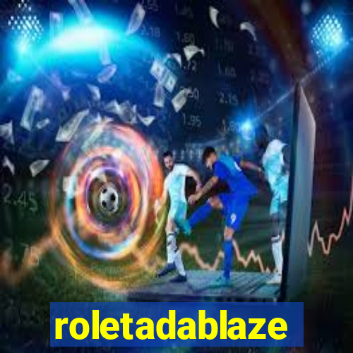 roletadablaze