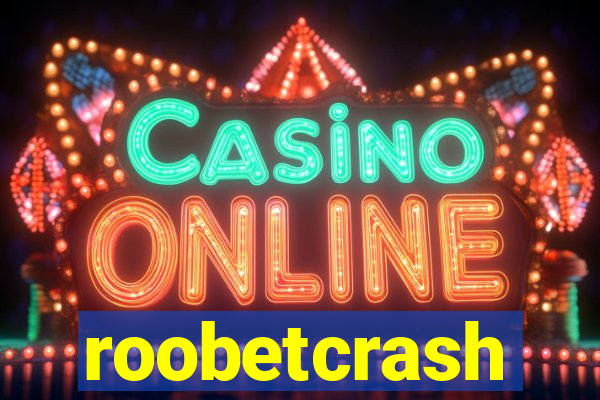 roobetcrash