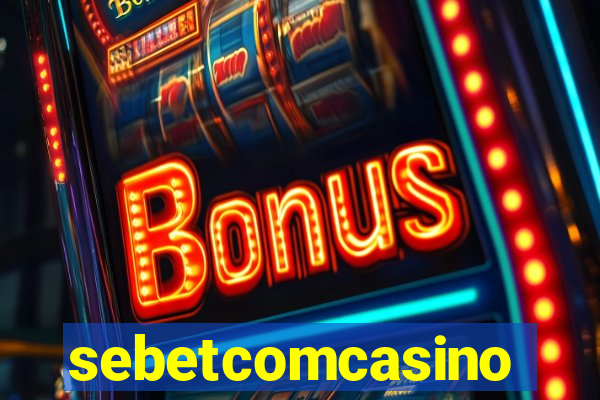 sebetcomcasino