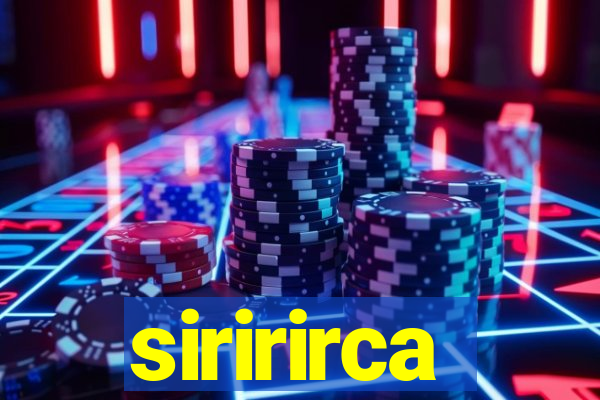 siririrca