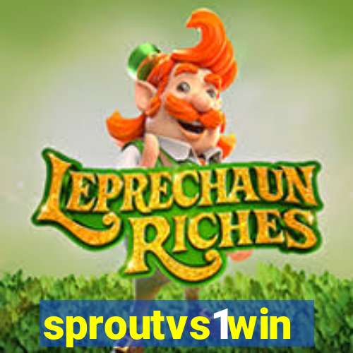 sproutvs1win