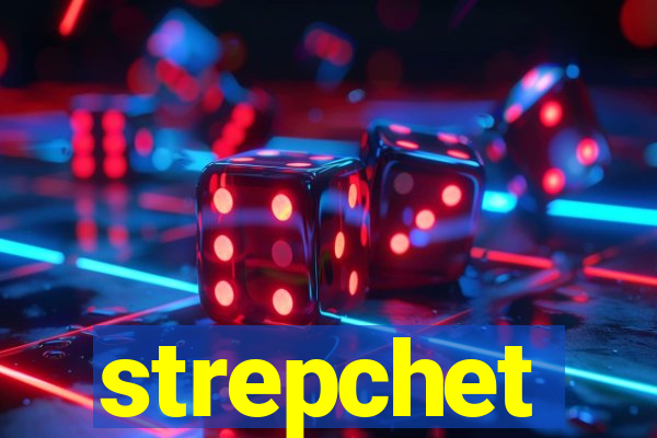 strepchet