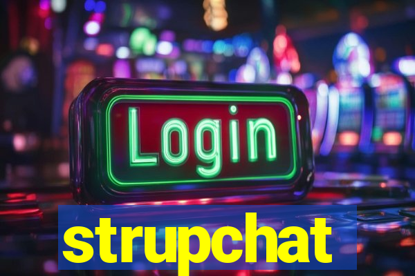 strupchat