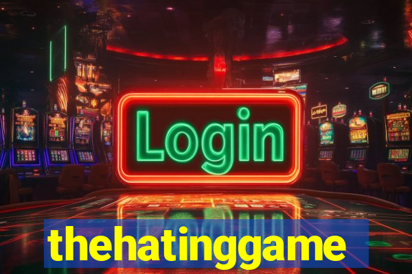 thehatinggame