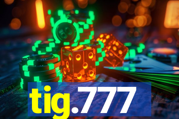 tig.777