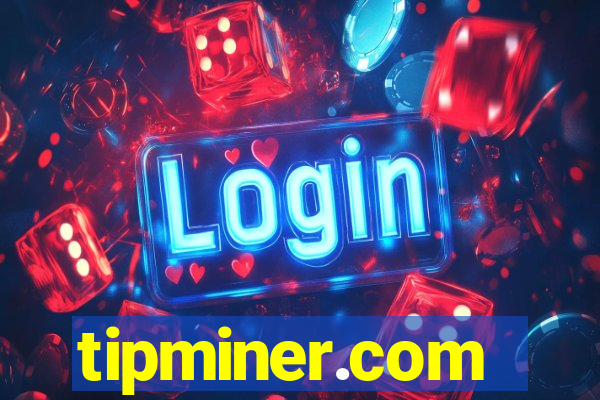 tipminer.com