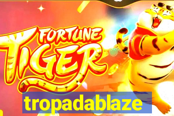 tropadablaze