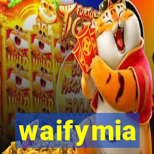 waifymia