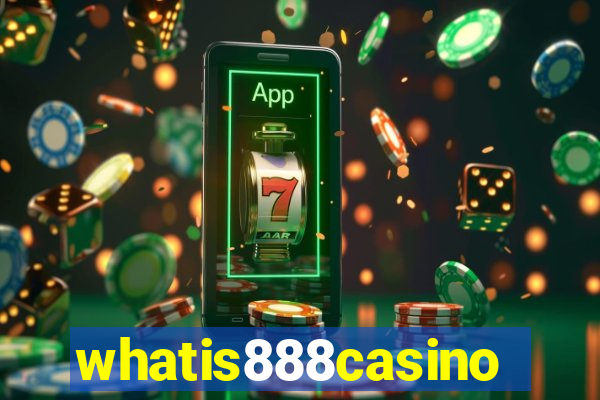 whatis888casino