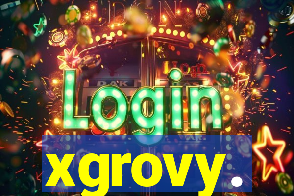 xgrovy.