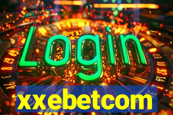 xxebetcom