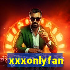 xxxonlyfan