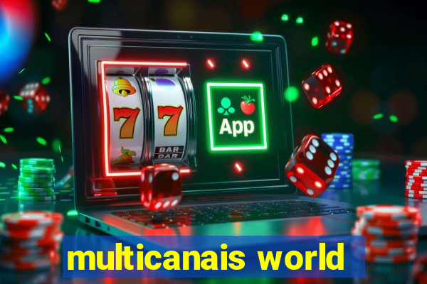 multicanais world