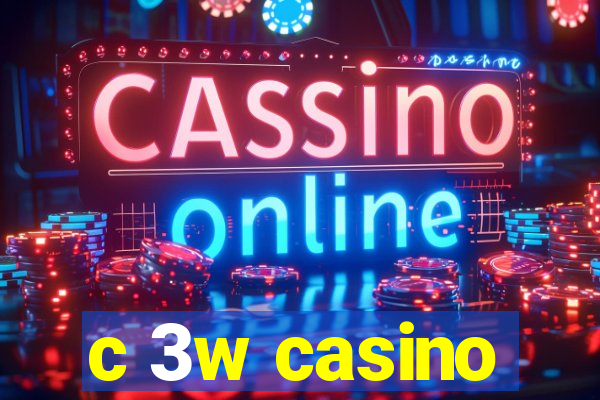 c 3w casino