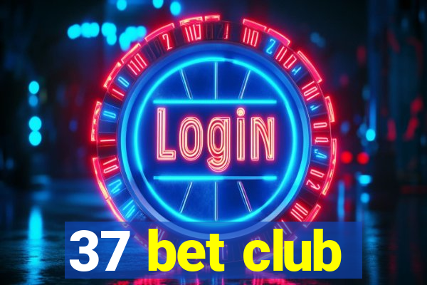 37 bet club