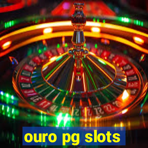 ouro pg slots