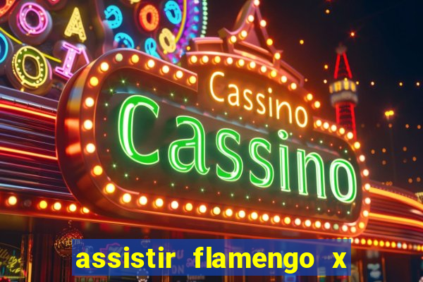 assistir flamengo x fortaleza ao vivo online multicanais