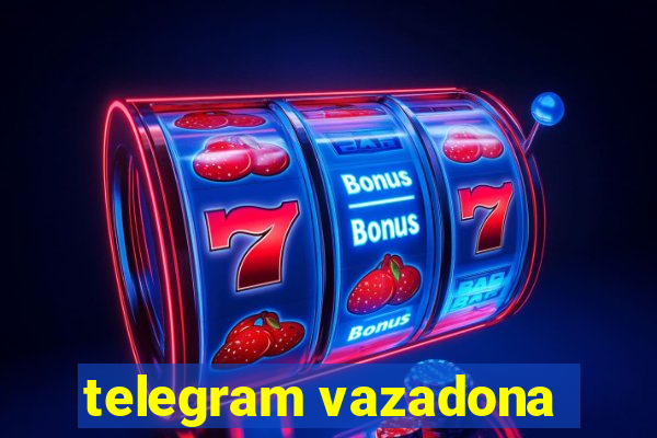 telegram vazadona