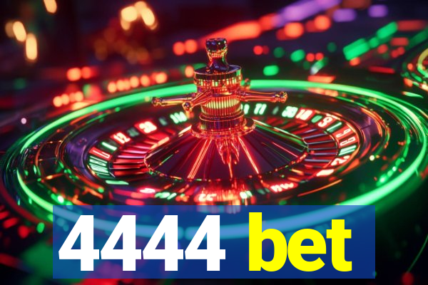 4444 bet