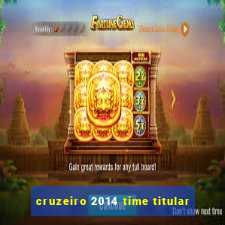 cruzeiro 2014 time titular