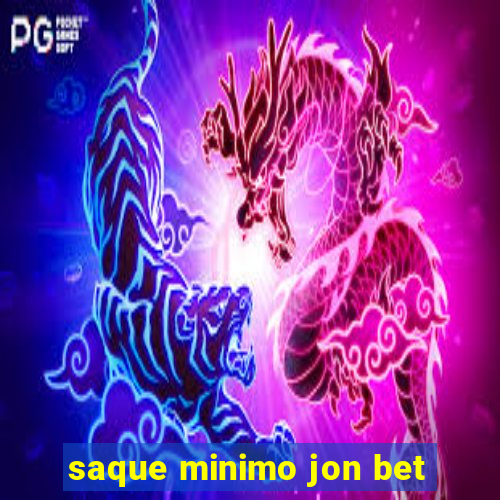 saque minimo jon bet