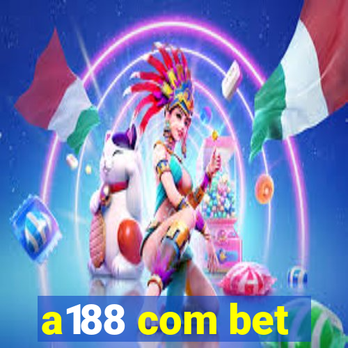 a188 com bet