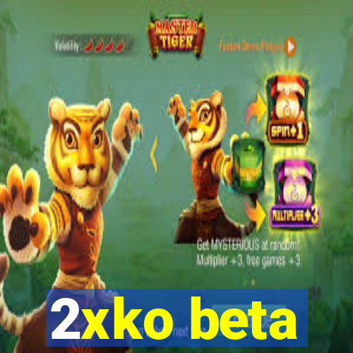 2xko beta