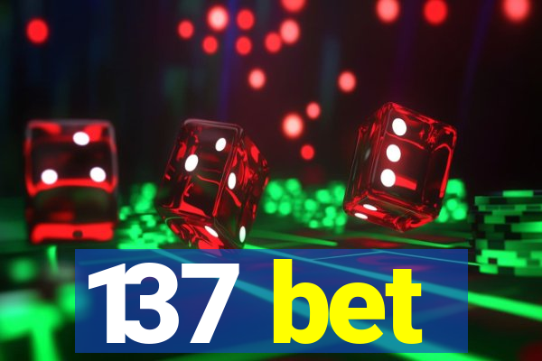 137 bet