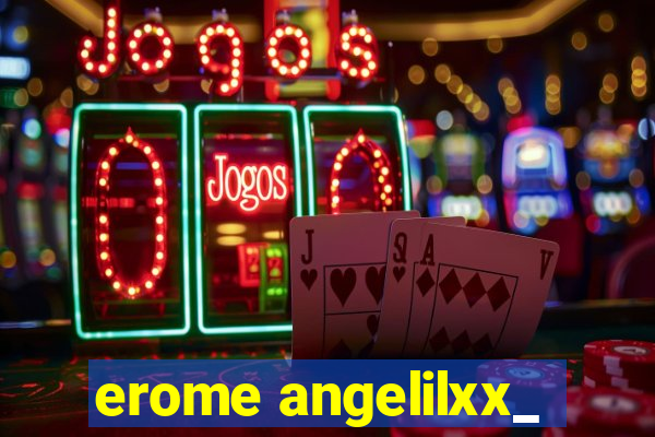 erome angelilxx_