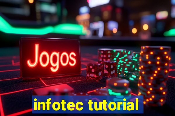 infotec tutorial