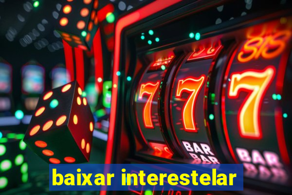 baixar interestelar