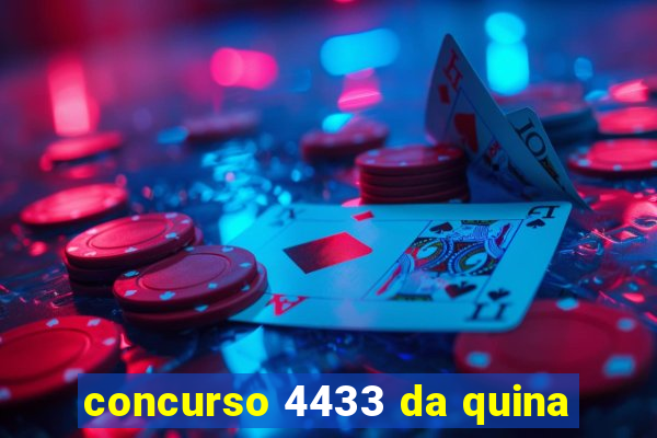 concurso 4433 da quina