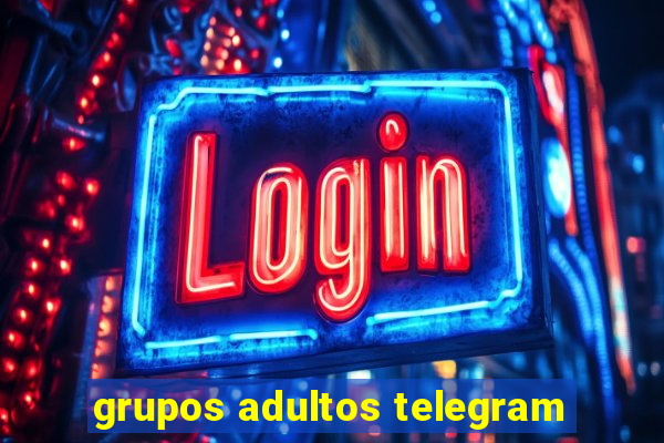 grupos adultos telegram