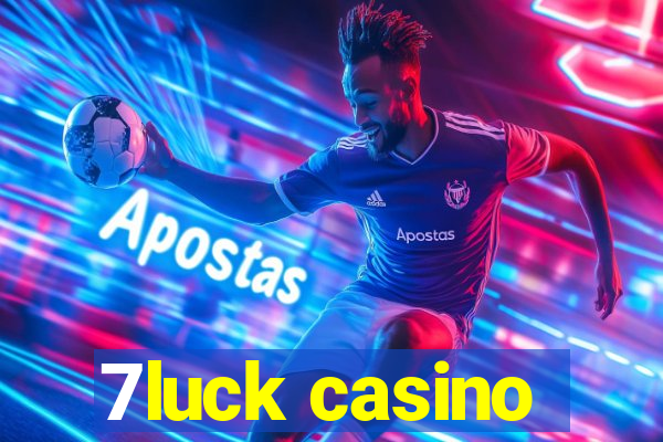 7luck casino