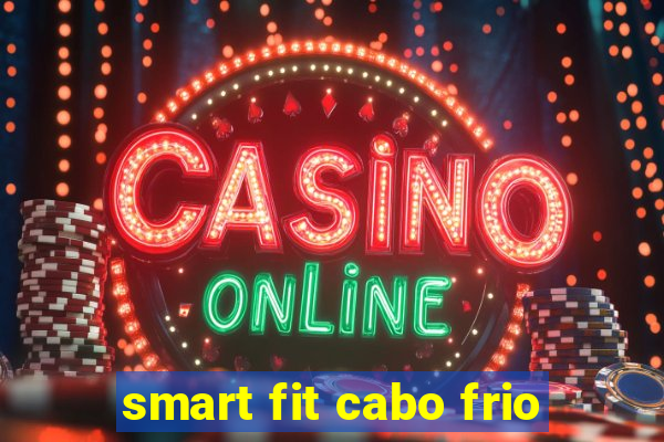 smart fit cabo frio