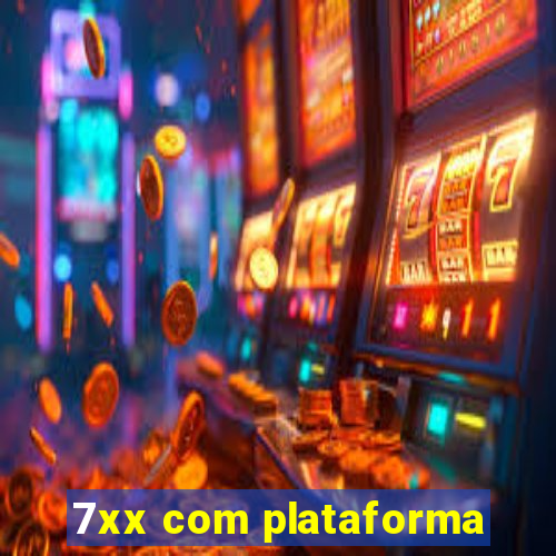 7xx com plataforma