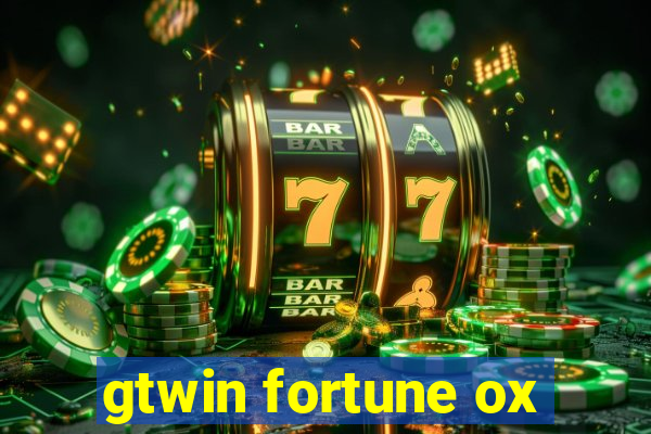 gtwin fortune ox