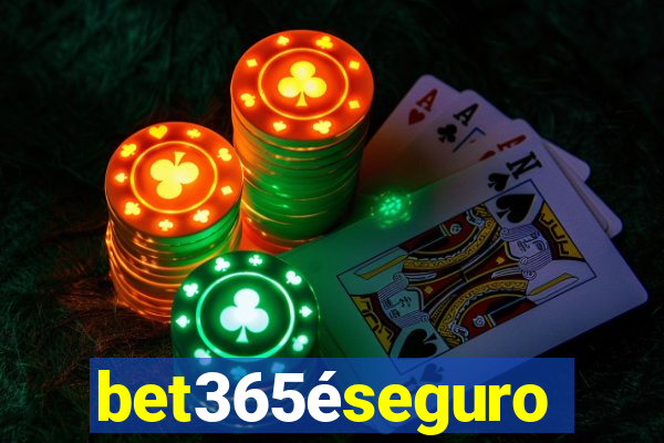 bet365éseguro